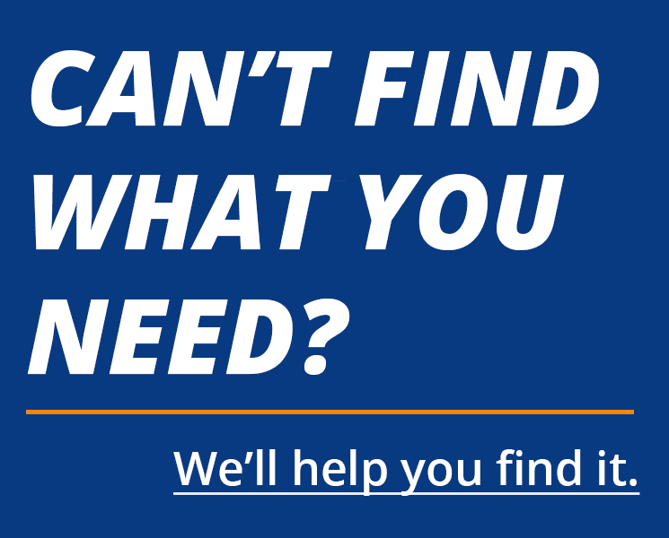 Can't Find What You're Looking For?
