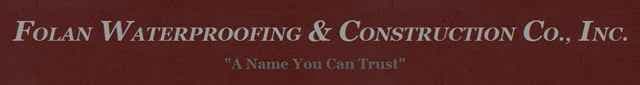 Folan Waterproofing & Construction Co., Inc.