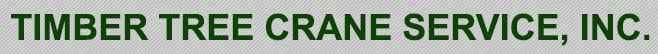 Timber Tree Crane Service, Inc.